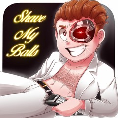 Shave My Balls (feat. Cosmic)[Outro]