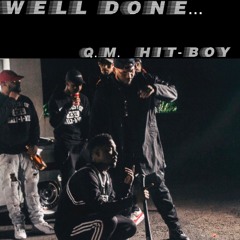 Well Done... feat. Hit-Boy (prod. Q.M.)