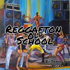 Reggaeton Old School Vol.1