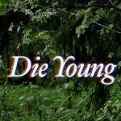 Die Young