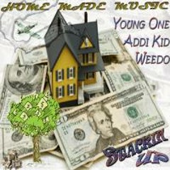 $tackin Up Ft Addi Kid, Young One & Weedo