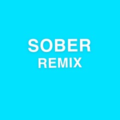 Sober (Mahalia Remix)