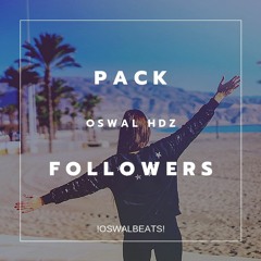 !PACK FOLLOWERS! (OSWAL HDZ) !FREE DOWNLOAD! 2019