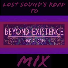 Road to Beyond Existence 2019 Mix