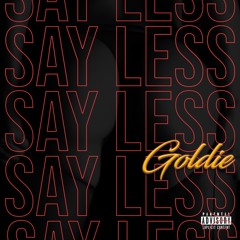 Goldie - Say Less