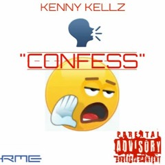 Kenny Kellz - Confess