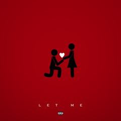 Let Me (Produced by Sage The Gemini)