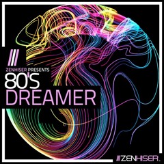 80's Dreamer by Zenhiser. Grab Synthwave Stardom With These 80's Sounds