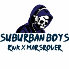 Suburban Boys RWK- She Said (ft. MarsRover.)