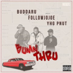 BUMN THRU - Budda Ru x YHG Pnut