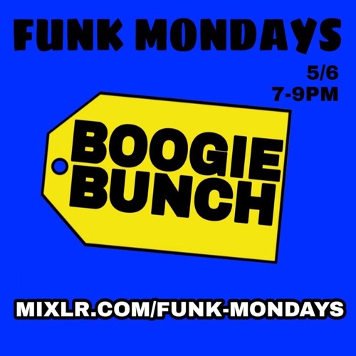 FUNKMONDAYS - BOOGIEBUNCH 5-6-19