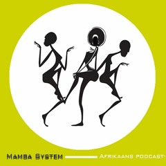 Mamba system-Afrikaans podcast 01