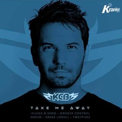 Take Me Away - KCB (HIJCKD Remix)