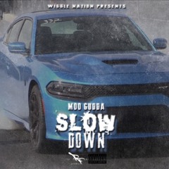 Slow Down