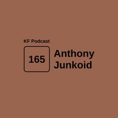 Krossfingers Podcast 165 - Anthony Junkoid