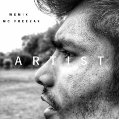 Artist (Ft. Mc Freezak) Out Now