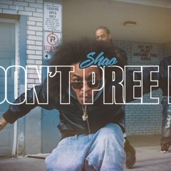 Shao - Don't Pree Me