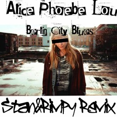 Berlin City Tek   (Alice Phoebe Lou x Stan&Rimpy)(Free Download)