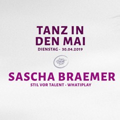 Tanz in den Mai w/ Sascha Braemer