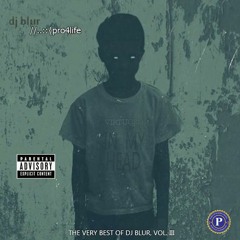 Pro4Life (Best of DJ Blur Vol. III)