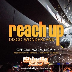 Reach Up - Official Shindig 2019 Warm Up Mix