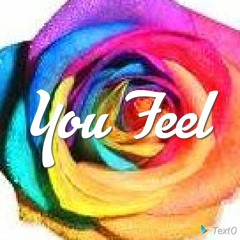 You Feel Produced By Dj Poetisa