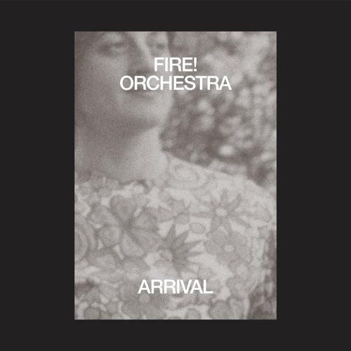 Fire! Orchestra - At Last I Am Free