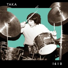 *TEASER* [CD007] 1610 - TAKA