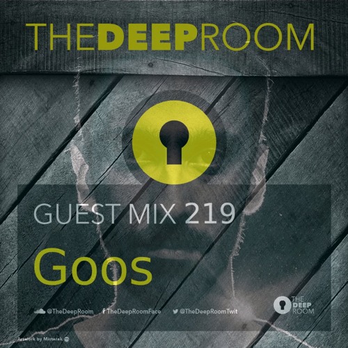 The Deep Room Guest Mix 219 - Goos