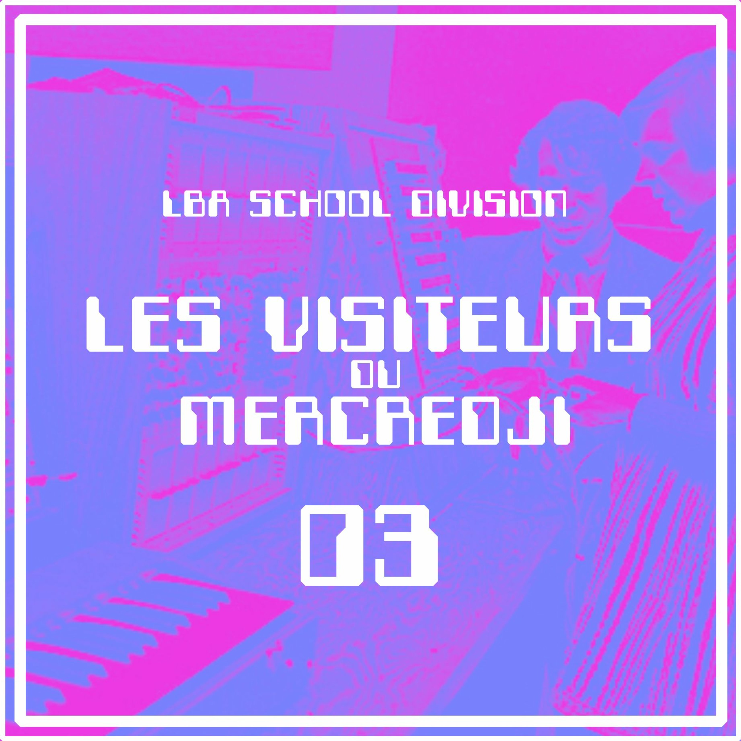 Les Visiteurs du Mercredji [03] episode artwork
