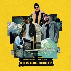 Yellow Claw feat San Holo - Summertime (BDN X Arbee Hard Flip) *** FREE DOWNLOAD ***