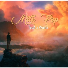 Milk Pop - TeaA x Waniz