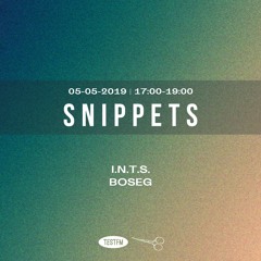 Snippets w/ I.N.T.S. — 05/05/2019