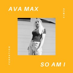 Ava Max - So Am I (Febration Remix) (10K Special - FREE DL)