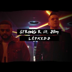 Strong R. Ft. JBoy - Lépkedj (Original)