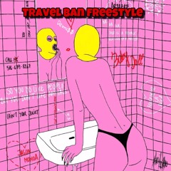 Travel ban freestyle
