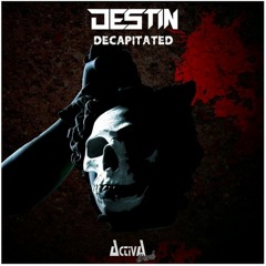 Destin - Decapitated (Official Preview)