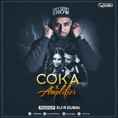 COKA X AMPIFIRE Remix- DJ R Dubai
