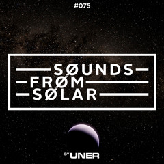 UNER presents Sounds From Solar 075