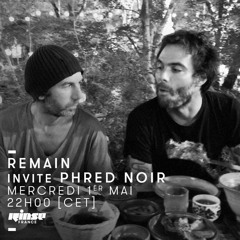 Rinse FM Podcast - Remain with Phred Noir - May 2019