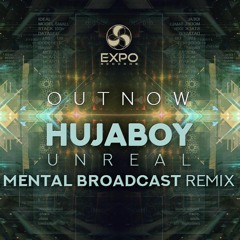 Hujaboy - Unreal (Mental Broadcast Remix)