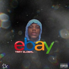 Tray Global “Ebay” (Audio)