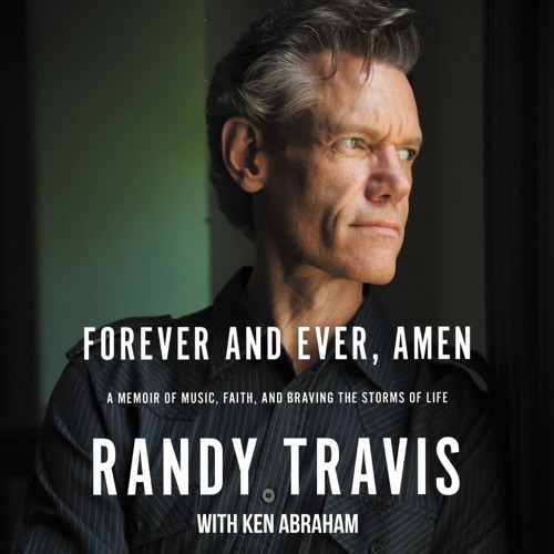 FOREVER AND EVER, AMEN by Randy Travis