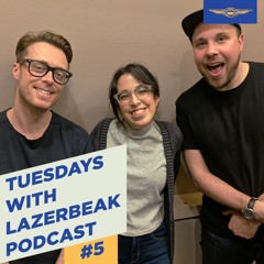 Tuesdays with Lazerbeak Podcast - Episode 5 - A Chat with Jeremy Messersmith