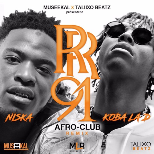 Koba La D Feat Niska RR.91 Remix ( Afro Club )