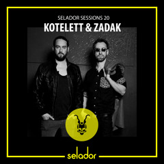 Selador Sessions 20 : Kotelett & Zadak
