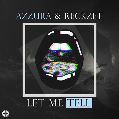 Azzura & R3ckzet - Let Me Tell (Original Mix) [FREE DOWNLOAD]