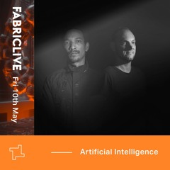 Artificial Intelligence FABRICLIVE x Integral Records Promo Mix