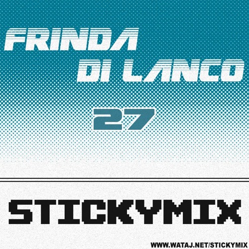 Stickymix 27 - Frinda di Lanco