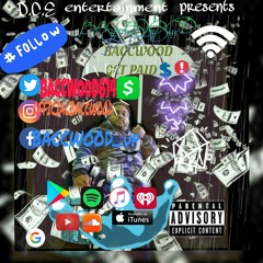 Baccwod Get Paid. (Pro.By 22BANDZ)